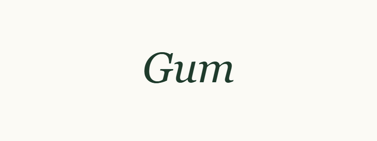 Gum